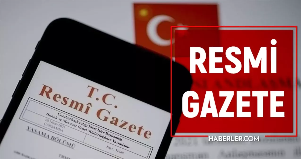 Resmi Gazete bugün (7 Eylül) kararları neler? Resmi Gazete atama kararları 2024!